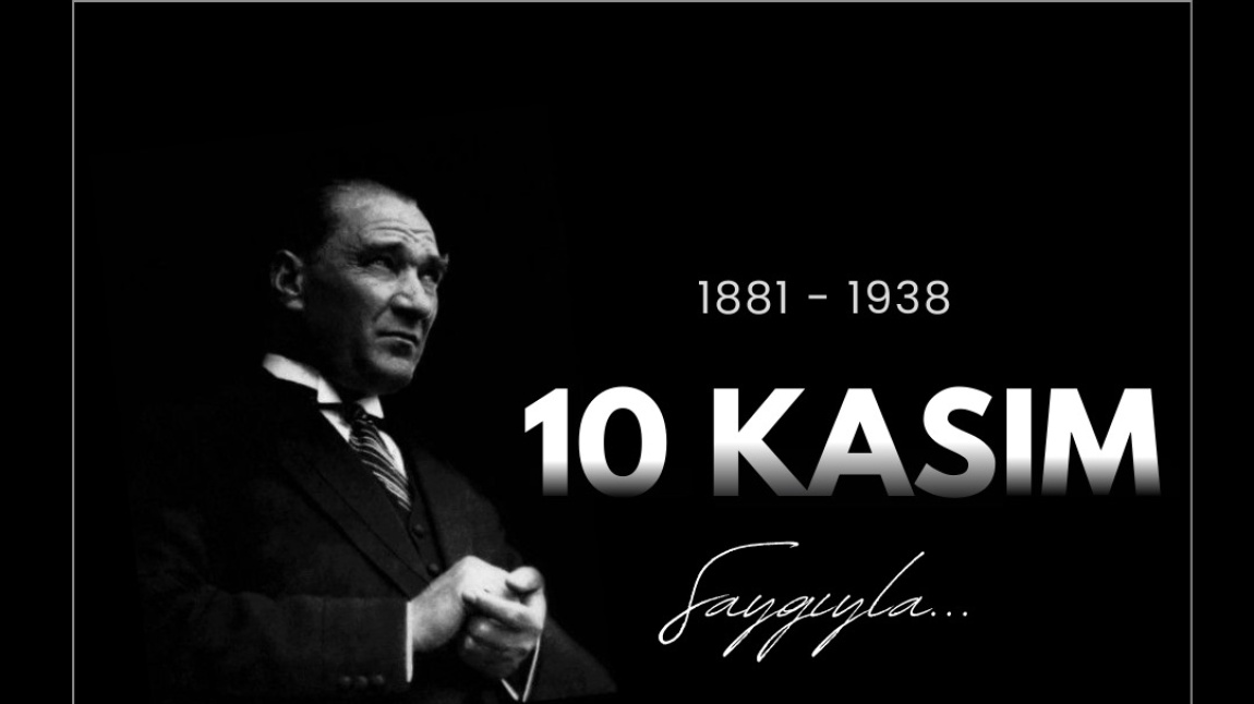  10 Kasım Atatürk’ü Anma Günü